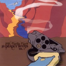 10 Ft. Ganja Plant: 10 Deadly Shots, volume 1 [CD]