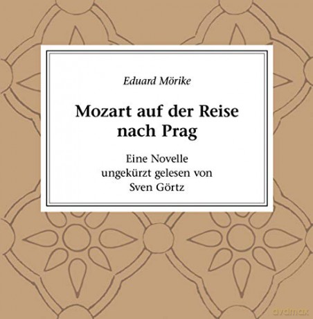 Sven Görtz: Eduard Mörike: Mozart auf der [2CD]