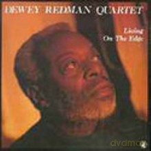 Dewey Redman Quartet: Living on the Edge [CD]