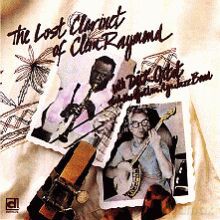 Clem Raymond with Dick Oxtot's Golden Age Jazz BandThe: The Lost Clarinet [CD]