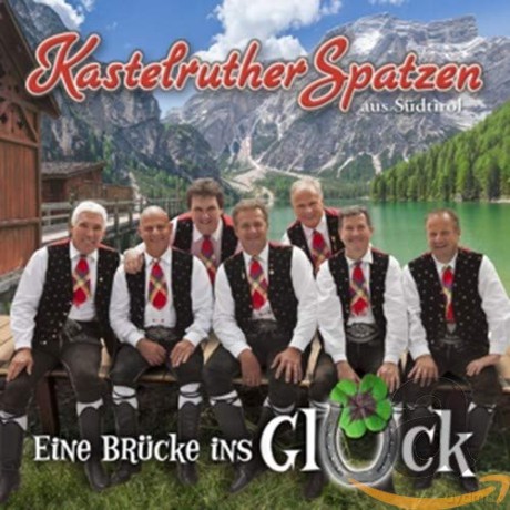 Kastelruther Spatzen: Eine Brücke Ins Glück [CD]