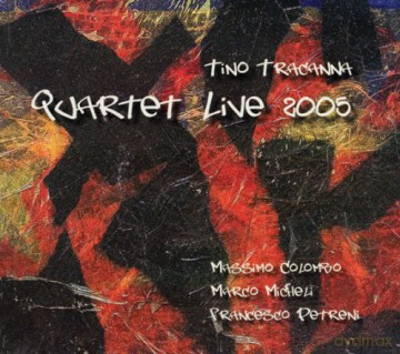 Tino Tracanna Quartet: Quartet Live 2005 [CD]