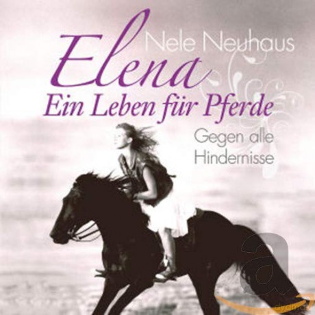 Nele Neuhaus: Elena - Gegen alle Hindernisse [CD]