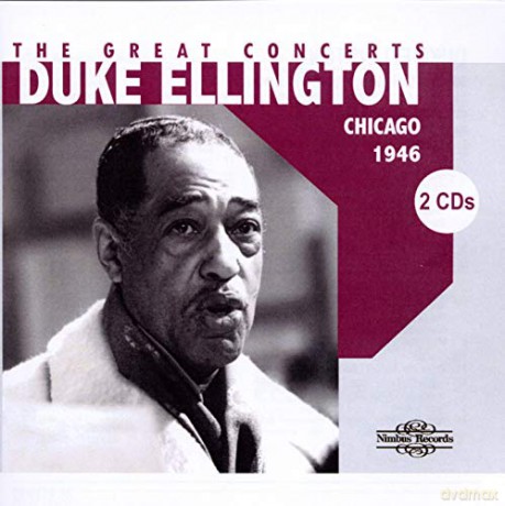 Duke Ellington: Ellington Greatest Concerts-Chicago 1946 [2CD]