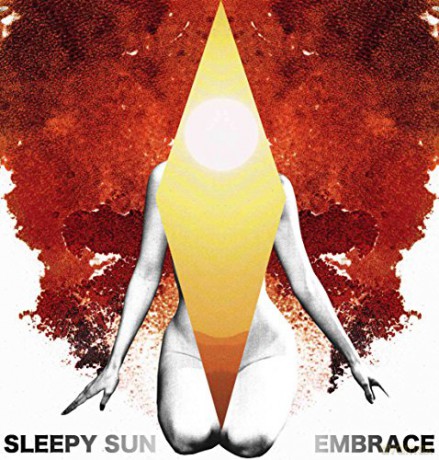 Sleepy Sun: Embrace [CD]