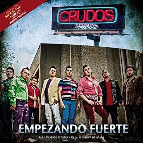 Crudos Tribal: Empezando Fuerte [CD]