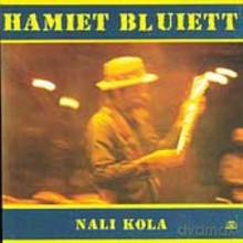 Hamiet Bluiett: Nali Kola [CD]