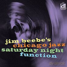 Jim Beebe's Chicago Jazz: Saturday Night Function [CD]