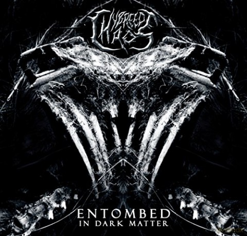 Hybreed Chaos: Entombed in Dark Matter [CD]