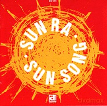 Sun Ra and The Arkestra: Sun Song [CD]