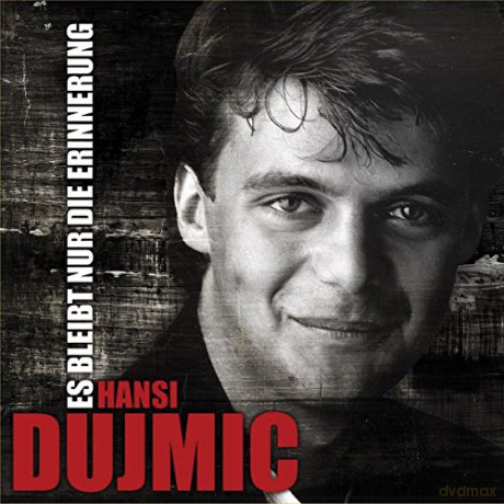 Hansi Dujmic: Es Bleibt Nur die Erinnerung (Best of) [CD]