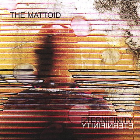 Mattoid: Eternifinity [CD]
