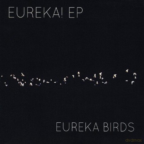 Eureka Birds: Eureka! Ep [CD]