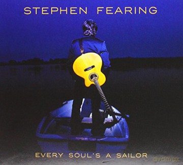 Stephen Fearing: Every Soul's a Sailor [CD]