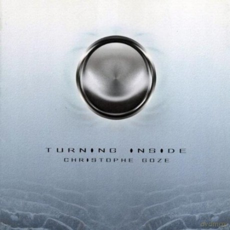 Christophe Goze: Turning Inside [CD]