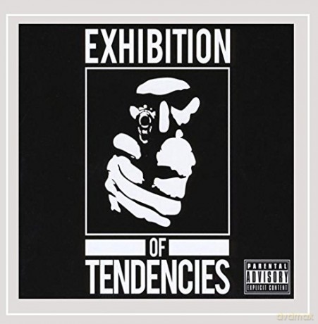 Exhibition of Tendencies: Exhibition of Tendencies [CD]