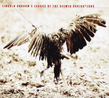 Lincoln Durham: Exodus of the Deemed Unrighteo [CD]
