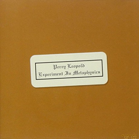 Perry Leopold: Experiment in Metaphysics [CD]