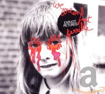 We Enfant Terrible: Explicit Pictures [CD]