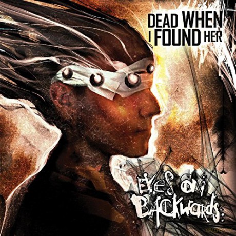 Dead When I Found Her: Eyes on Backwards [CD]