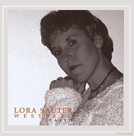 Lora Sauter Westberg: Faith [CD]