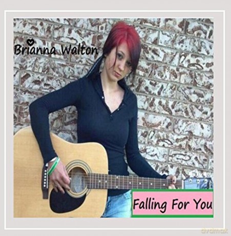 Brianna Walton: Falling for You [CD]