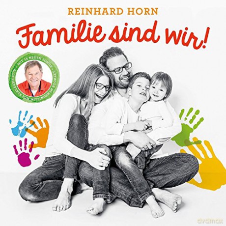 Reinhard Horn: Familie sind wir! [CD]