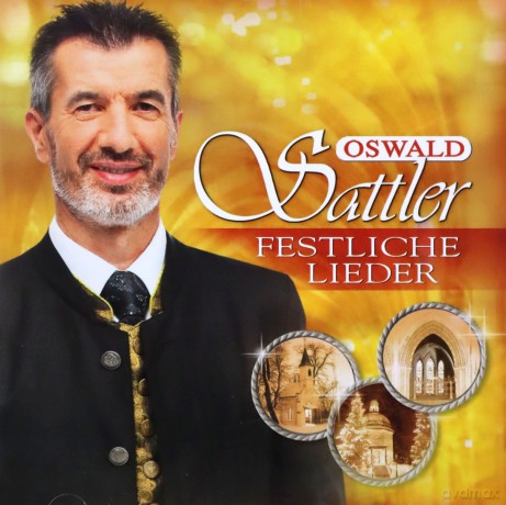 Oswald Sattler: Festliche Lieder [CD]