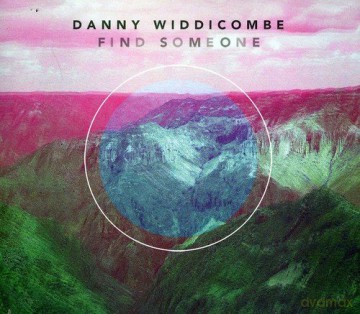 Danny Widdicombe: Find Someone [CD]