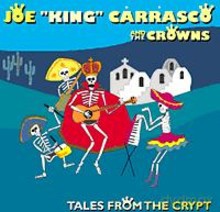 Joe "King" Carrasco: Tales From The Crypt [CD]