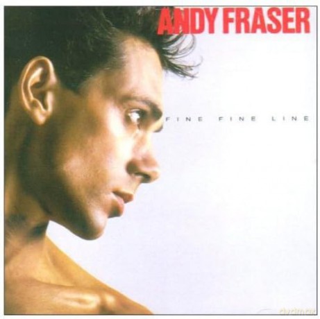 Andy Fraser: Fine Fine Line [CD]