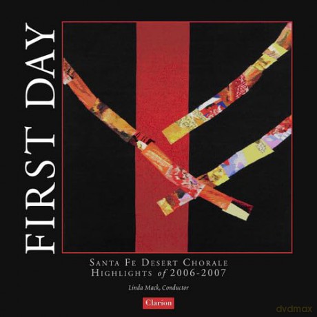 Santa Fe Desert Chorale: First Day [CD]