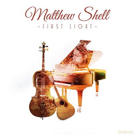 Matthew Shell: First Light [CD]