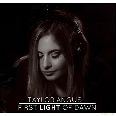 Taylor Angus: First Light of Dawn [CD]
