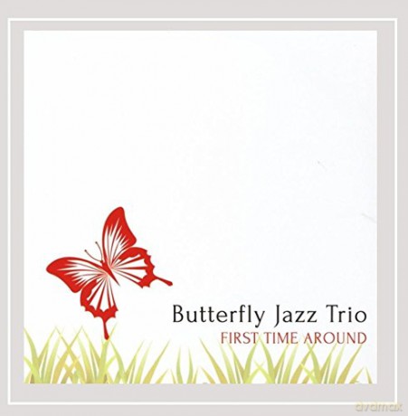 Butterfly Jazz Trio: First Time Around [CD]