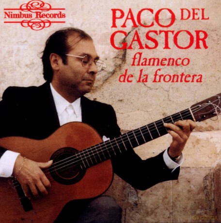 Paco Del Gastor: Flamenco de la Frontera [CD]