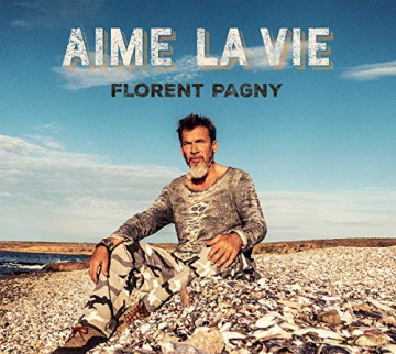 Florent Pagny: Florent Pagny - Aime La Vie (Repack) [2CD]
