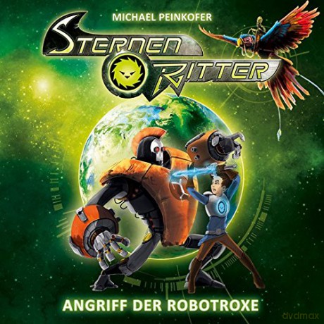 Sternenritter: Folge 02: Angriff der Robotroxe [CD]