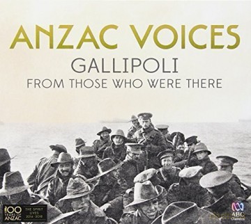 Anzac Voices: Gallipoli from Those Who Were [2CD]