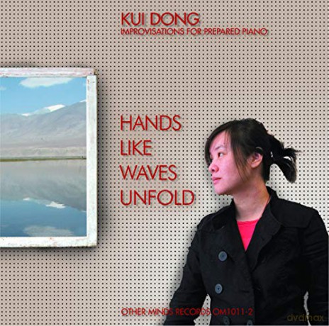 Kui Dong: Hands Like Waves Unfold [CD]