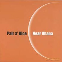 Pair a'Dice: Near vhana [CD]