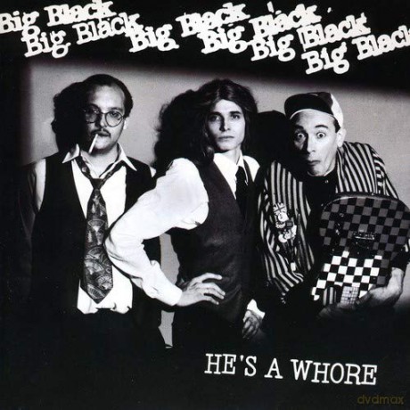 Big Black: He's a Whore [CD]