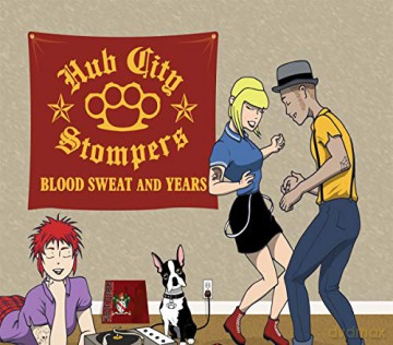 Hub City Stompers: Hub City Stompers - Blood, Sweat And Years [CD]