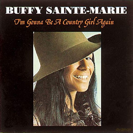 Buffy Sainte-Marie: I'M Gonna Be a Country Girl Again [CD]