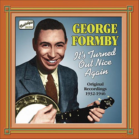 George Formby: It's Turned Out Nice Again [CD]