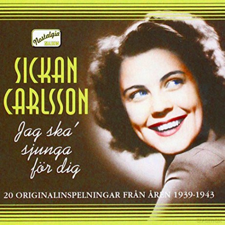 Sickan Carlsson: Jag Ska Sjunga for Dig [CD]