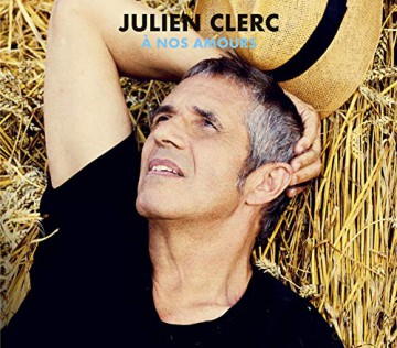Jullien Clerc: Jullien Clerc - A Nos Amours Réédition [2CD]