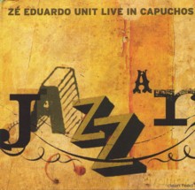 Zé Eduardo Unit: A Jazzar - Live in Capuchos [CD]