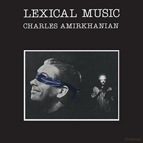 Charles Amirkhanian: Lexical Music [CD]