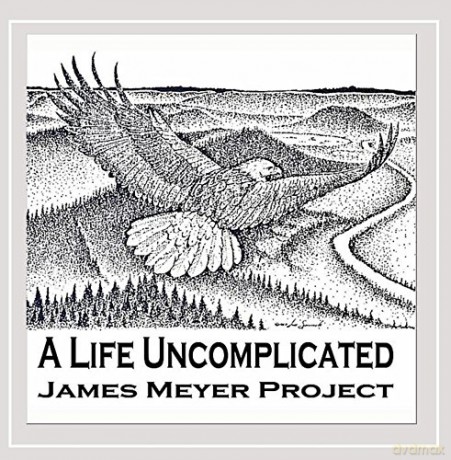 James Project Meyer: Life Uncomplicated [CD]